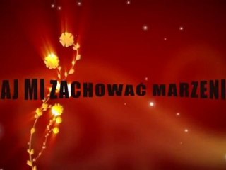 ...DAJ MI ZACHOWAC MARZENIA....mpg