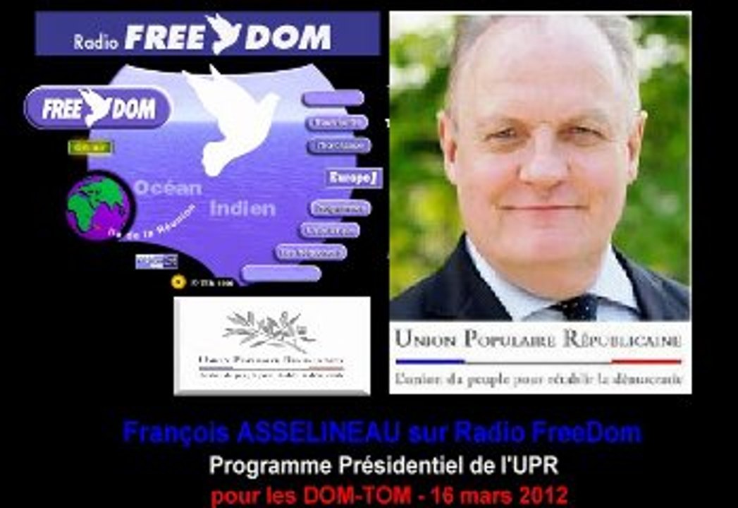 François ASSELINEAU sur Radio FreeDom - Programme Présidentiel de l'UPR pour les DOM-TOM - 16 mars 2012