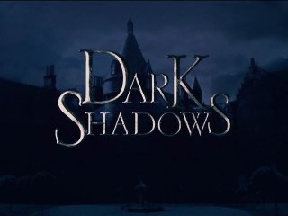 Dark Shadows - Tim Burton - Trailer n°1 (VF/HD)