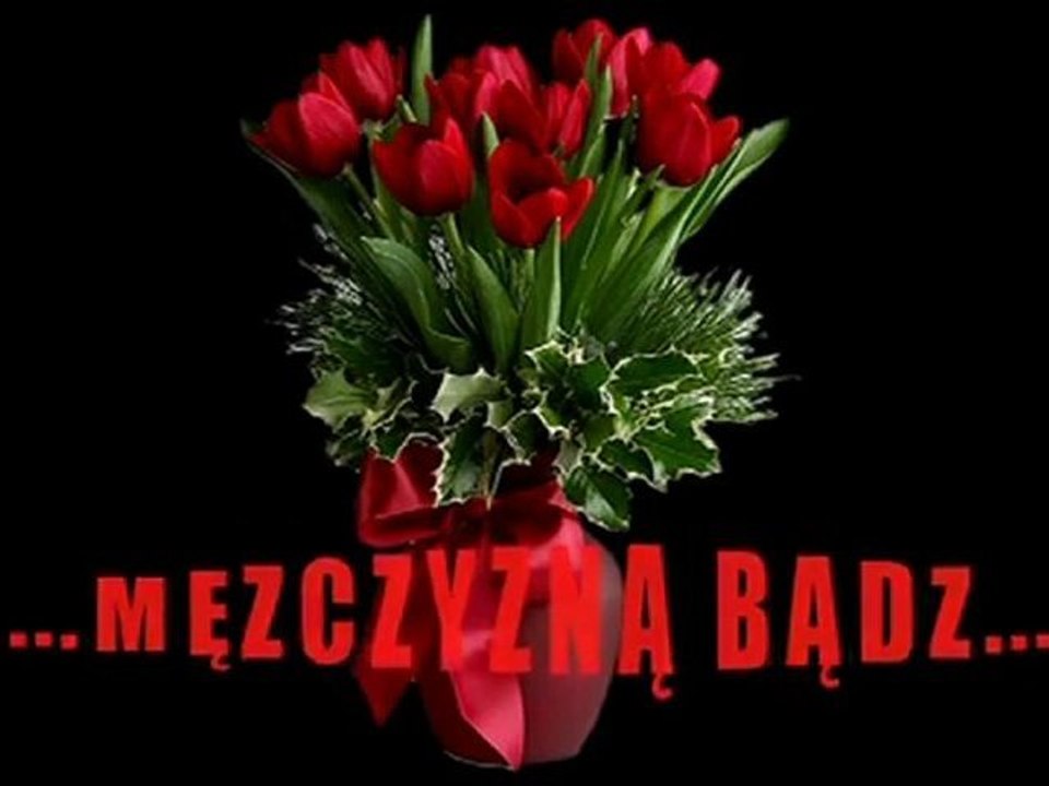 ....MĘŻCZYZNĄ BĄDZ....mpg