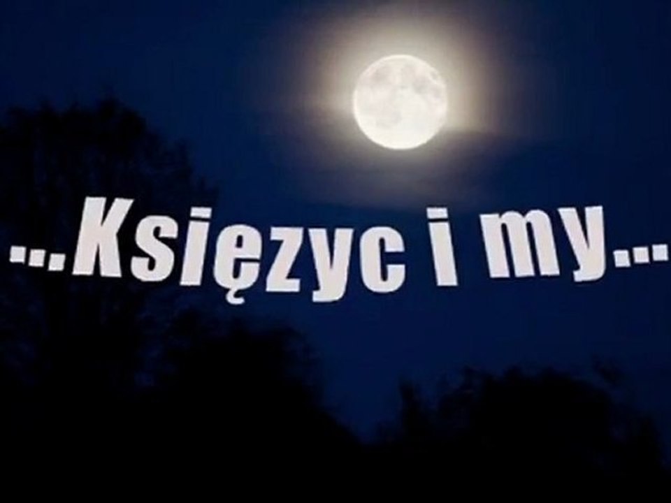 ...Księzyc i my....mpg