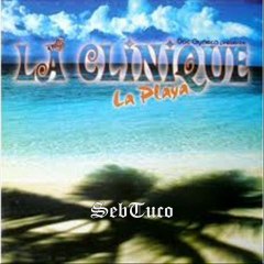 La Clinique - La playa (Extended non censuré) 1999