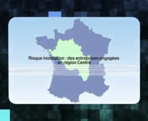 Centre : des entreprises engagées face au risque inondation