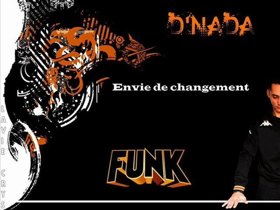 D'Nada - envie de changement