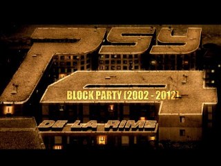 PSY 4 DE LA RIME - BLOCK PARTY (2002 - 2012)