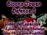 Vidéo-défi - Bloons Tower Defense 5 - 15 jours de challenges - Jour 04/15