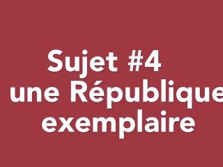 3 min avec Jacky Darne - sujet #4 une République exemplaire