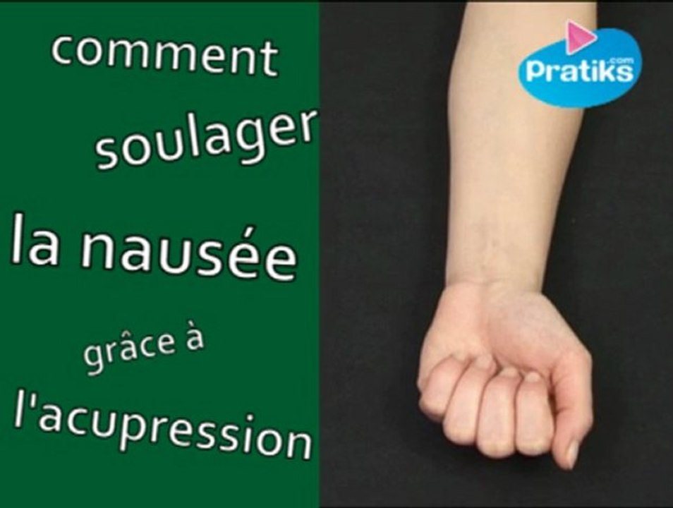 Comment soulager la nausée par acupression ?