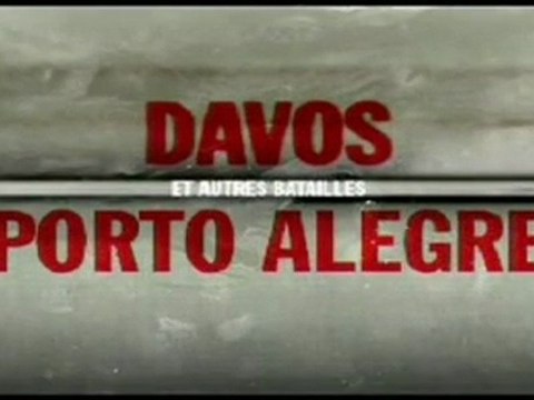 Davos-Porto Alegre et autres batailles