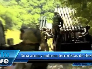 Siria arma y entrena terroristas de Hezbolá