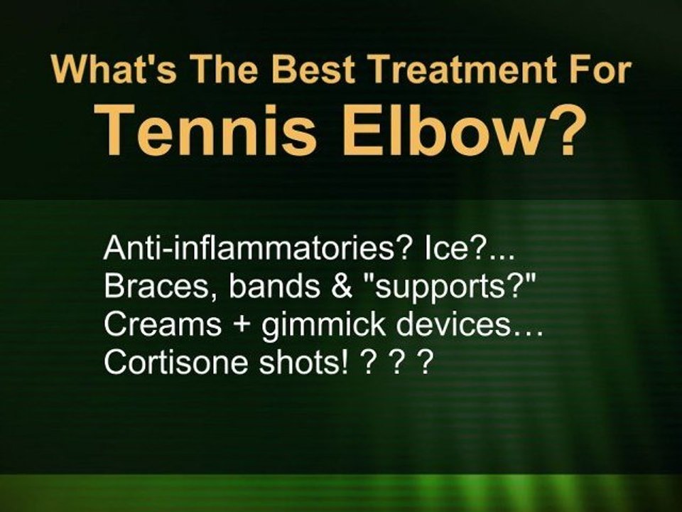 Tennis Elbow Treatment: What’s the Best Treatment for Tennis Elbow Relief? [Video]