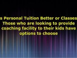 Tutoring Services: Personal Coaching or Classes