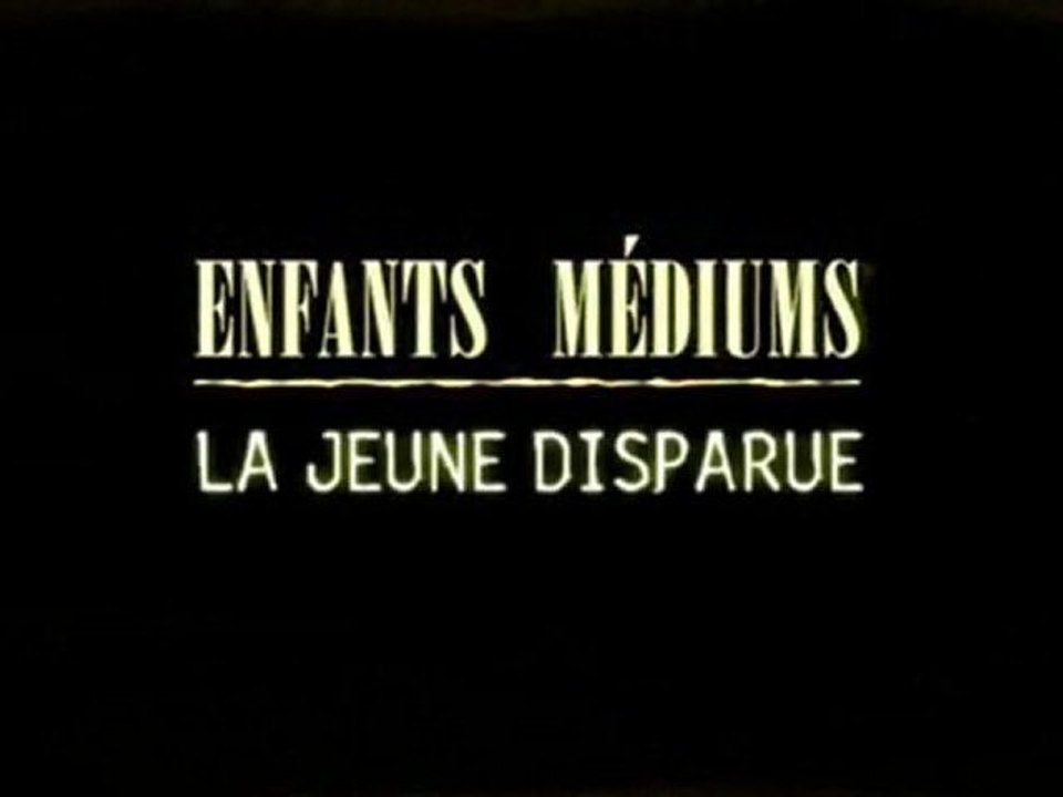 La jeune disparue[Enfants médiums]