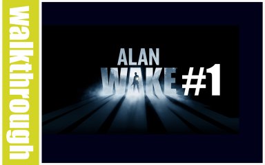 (WT) Alan Wake - Episode 1 (Xbox 360 HD)