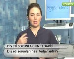 Diş eti sorunlarına nasıl tedavi uygulanır?-Nazlı Menemencioğlu