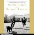 Audio Book Review: Ronald Reagan and Margaret Thatcher: A Political Marriage by Nicholas Wapshott (Author), Simon Vance (Narrator)
