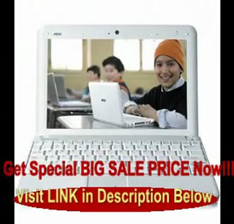 MSI Wind U100-279US 10-Inch Netbook (1.6 GHz Intel Atom Processor, 1 GB RAM, 160 GB Hard Drive, XP Home, 6 Cell Battery) White FOR SALE