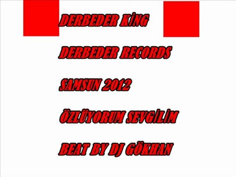 Derbeder King Özlüyorum Sevgilim
