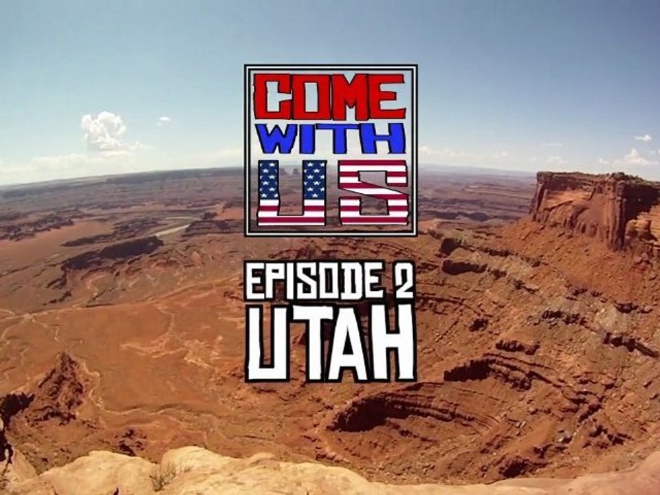 Come With US - Episode 2 : Utah