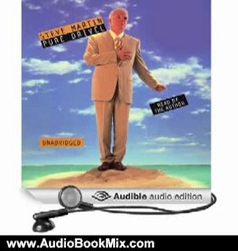 Audio Book Review: Pure Drivel by Steve Martin (Author, Narrator)