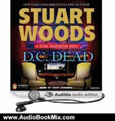 Audio Book Review: D.C. Dead: A Stone Barrington Novel by Stuart Woods (Author), Tony Roberts (Narrator)