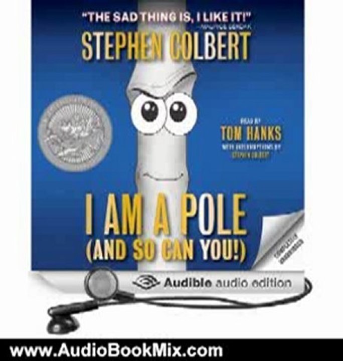 Audio Book Review: I Am a Pole (And So Can You!) by Stephen Colbert (Author, Narrator), Tom Hanks (Narrator)