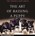 Audio Book Review: The Art of Raising a Puppy by The Monks of New Skete (Author), Michael Wager (Narrator)