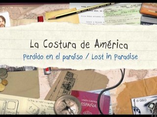 La Costura de América - EP.5 "Perdido en el paraíso / Lost in Paradise"