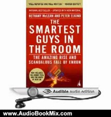 Audio Book Review: The Smartest Guys in the Room by Bethany McLean (Author), Dennis Boutsikaris (Narrator)