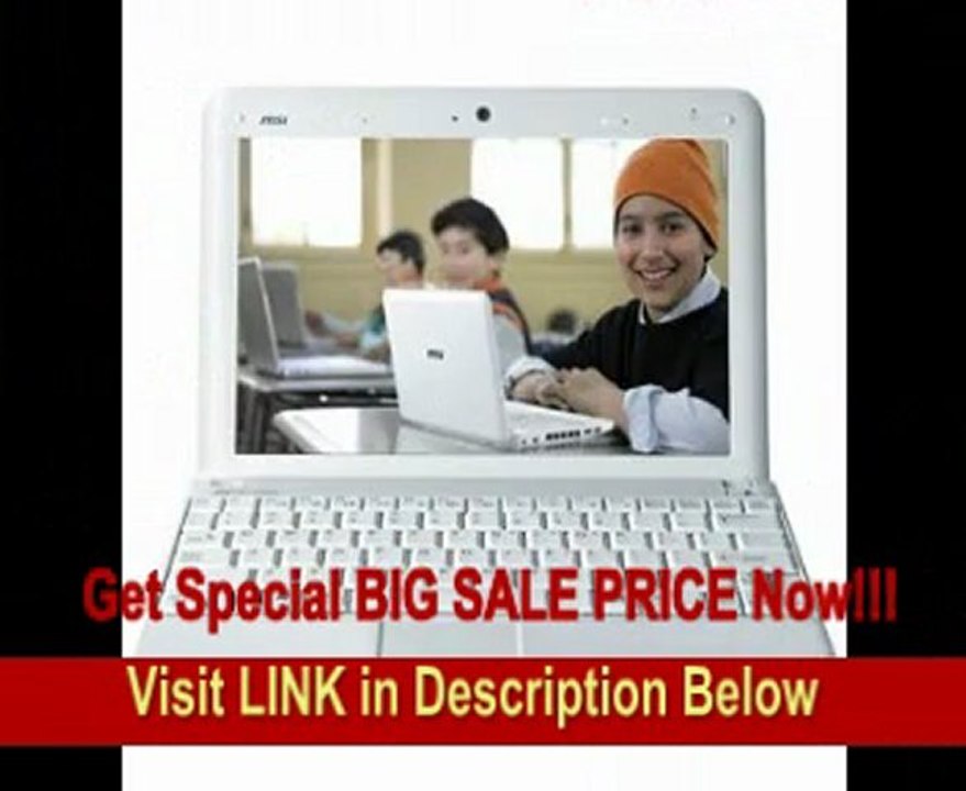 BEST PRICE MSI Wind U100-279US 10-Inch Netbook (1.6 GHz Intel Atom Processor, 1 GB RAM, 160 GB Hard Drive, XP Home, 6 Cell Battery) White