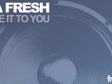Da Fresh - Give It To You (Original Mix) [Freshin]