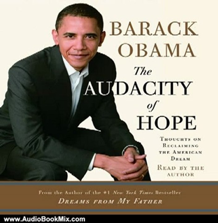 Audio Book Review: The Audacity of Hope: Thoughts on Reclaiming the American Dream by Barack Obama (Author, Narrator)