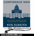 Audio Book Review: Confidence Men: Wall Street, Washington, and the Education of a President by Ron Suskind (Author), James Lurie (Narrator)