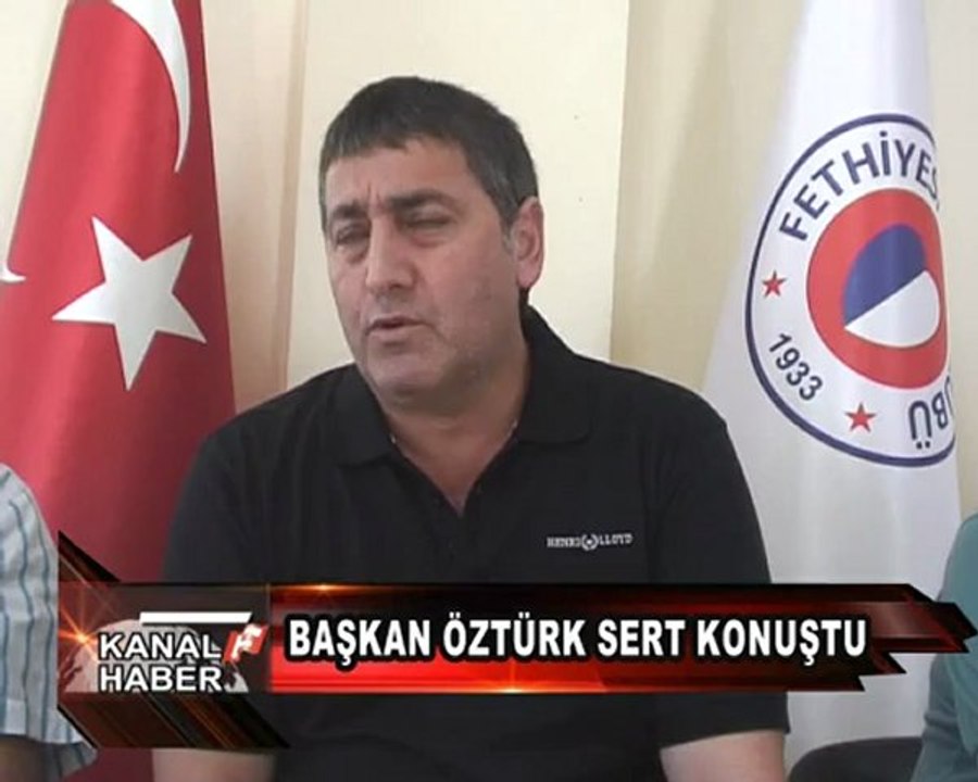 FETHİYESPOR BAŞKANI İSMAİL ÖZTÜRK SERT KONUŞTU__KANALF