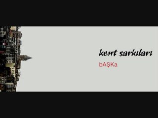 Kent Şarkıları - Hoşçakal