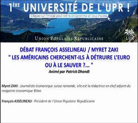 Débat F. Asselineau - M. Zaki, Les Américains cherchent-ils à détruire l'euro ou à le sauver ?