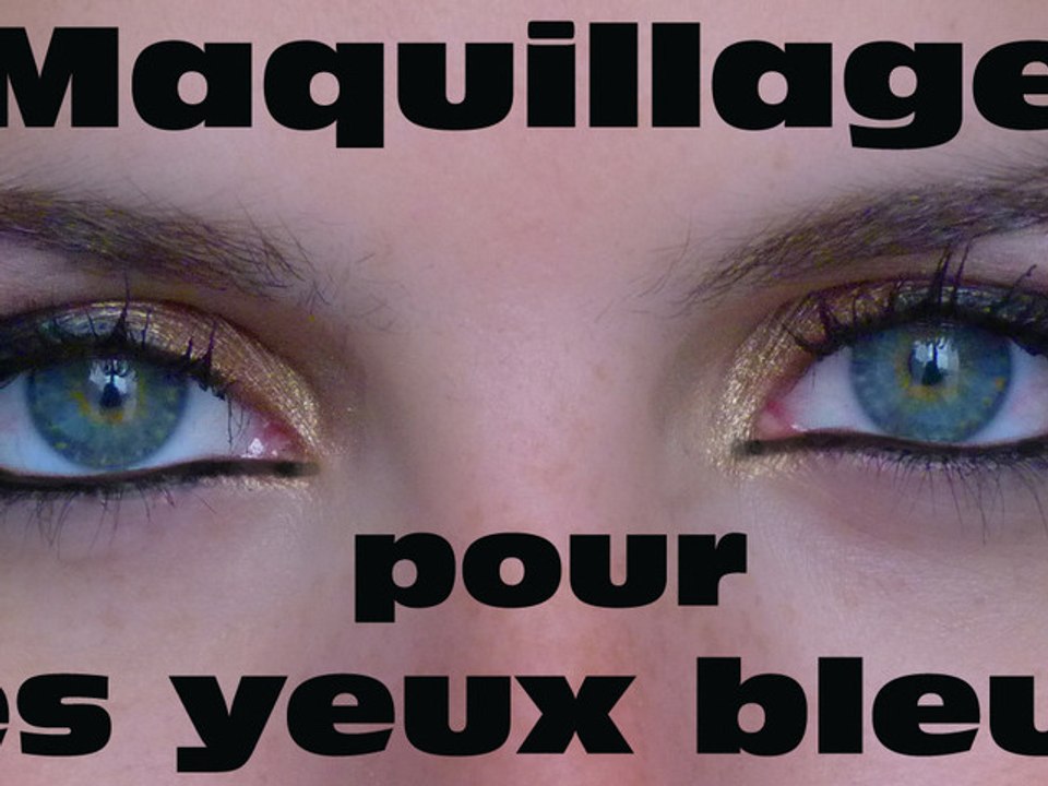 Maquillage pour les yeux bleus
