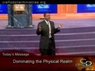 Creflo Dollar -Dominating the Physical Realm 3