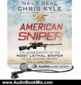 Audio Book Review: American Sniper: The Autobiography of the Most Lethal Sniper in U.S. Military History by Chris Kyle (Author), Scott McEwan (Author), John Pruden (Narrator)
