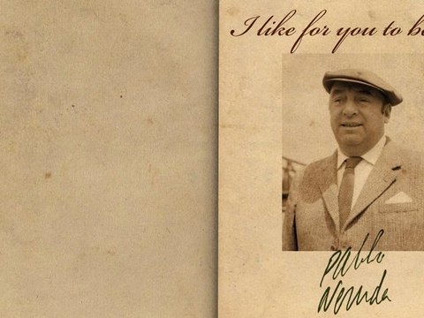 I Like For You To Be Still by Pablo Neruda - Poetry Reading