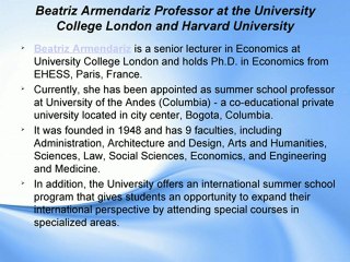 Beatriz Armendariz Holds An M. Phil in Economics from The University Of Cambridge