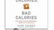 Audio Book Review: Good Calories, Bad Calories: Fats, Carbs, and the Controversial Science of Diet and Health by Gary Taubes (Author), Mike Chamberlain (Narrator)