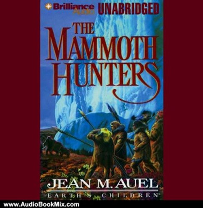 Audio Book Review: The Mammoth Hunters: Earth's Children, Book 3 by Jean M. Auel (Author), Sandra Burr (Narrator)