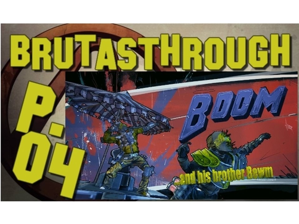 Brutasthrough Borderlands 2 [p.04]