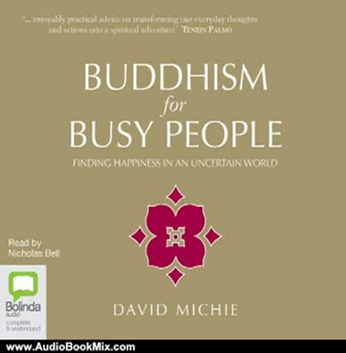 Audio Book Review: Buddhism for Busy People by David Michie (Author), Nicholas Bell (Narrator)