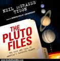 Audio Book Review: The Pluto Files: The Rise and Fall of America's Favorite Planet by Neil deGrasse Tyson (Author), Mirron Willis (Narrator)