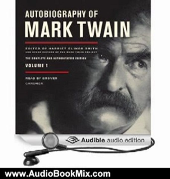 Audio Book Review: Autobiography of Mark Twain, Volume 1: The Complete and Authoritative Edition by Mark Twain (Author), Grover Gardner (Narrator)