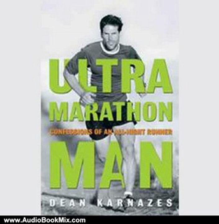 Audio Book Review: Ultramarathon Man: Confession of an All-Night Runner by Dean Karnazes (Author), James Yaegashi (Narrator)