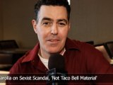 Adam Carolla on Sexist Scandal, 'Not Taco Bell Material'