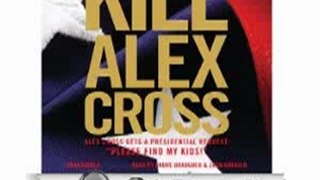 Audio Book Review: Kill Alex Cross by James Patterson (Author), Andre Braugher (Narrator), Zach Grenier (Narrator)